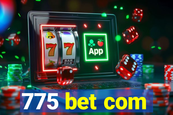 775 bet com